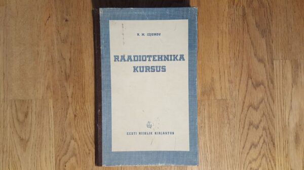 Raadiotehnika kursus . Nikolai Izjumov
