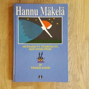 Muinasjutt tüdrukust kes otsis õnne