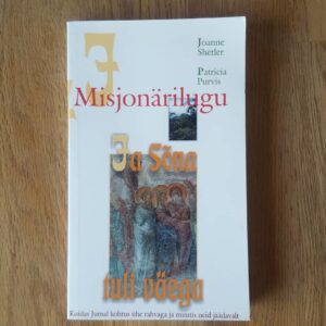 Ja sõna tuli väega . Patricia Purvis ja Joanne Shetler