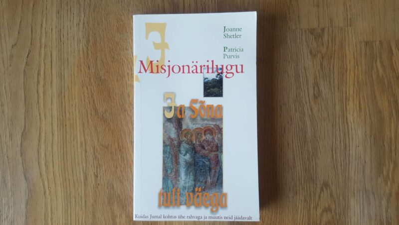 Ja sõna tuli väega . Patricia Purvis ja Joanne Shetler