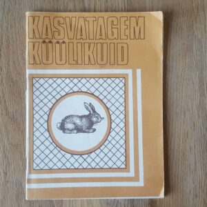 Kasvatagem küülikuid . Voldemar Soonik