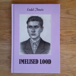 Imelised . Endel Ilmets
