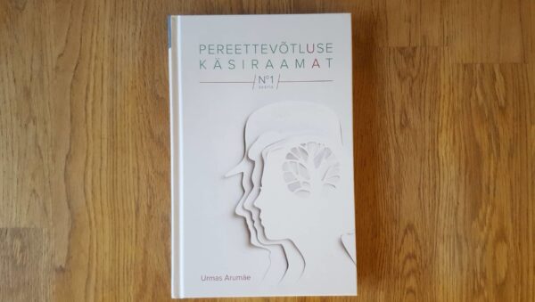 Pereettevõtluse käsiraamat . Urmas Arumäe