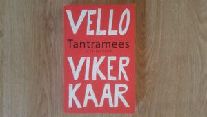 Tantramees ja teised lood . Vello Vikerkaar