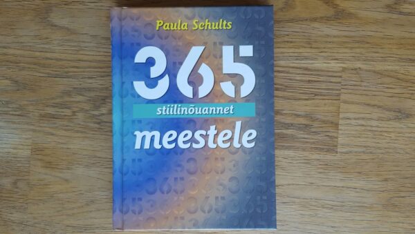 365 stiilinõuannet meestele . Paula Schults