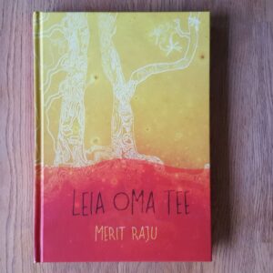 Leia oma tee . Merit Raju