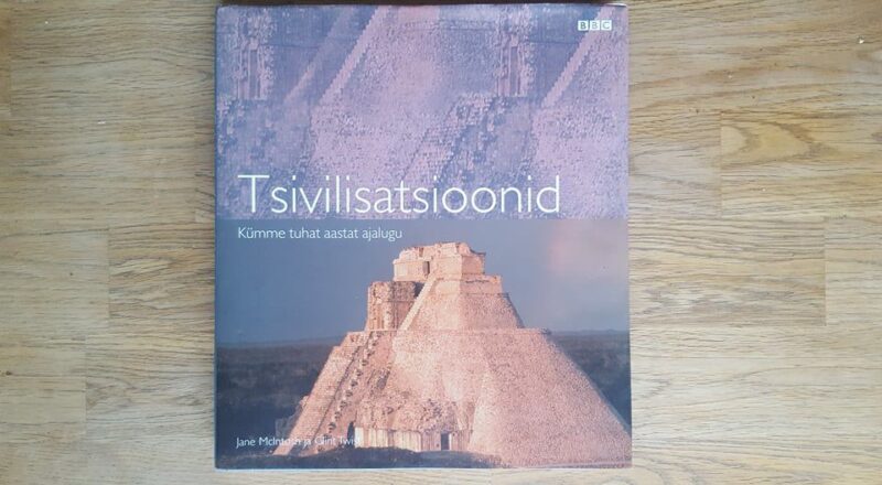 Tsivilisatsioonid . Kümme tuhat aastat ajalugu
