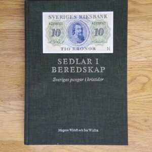 Sedlar i beredskap Sveriges pengar i kristider. Rootsi kroon
