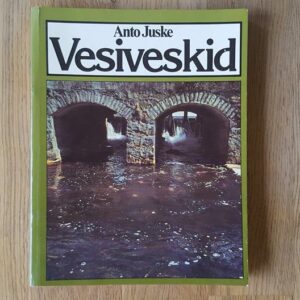 61093979 Vesiveskid . Anto Juske