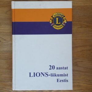 20 aastat Lions-liikumist Eestis