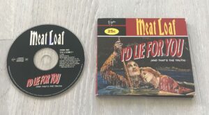 Meat Loaf I'd lie for you "and that's the truth"
