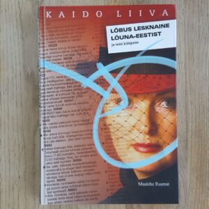 Lõbus lesknaine Lõuna-Eestist . Kaido Liiva