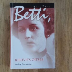 Betti kibuvits õitseb . Aili Paju