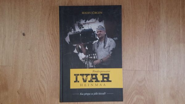 Rindeoperaator Ivar Heinmaa . Madis Jürgen