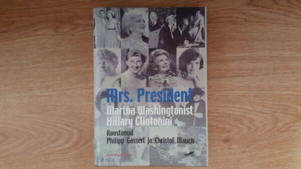 Mrs. President . Martha Washingtonist Hillary Clintonini