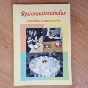 Restoraniteenindus . Maie Kotkas ja Anne Roosipõld