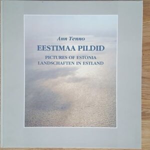 Eestimaa pildid . Ann Tenno