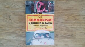 Kommunismi kadunud maailm . Peter Molloy