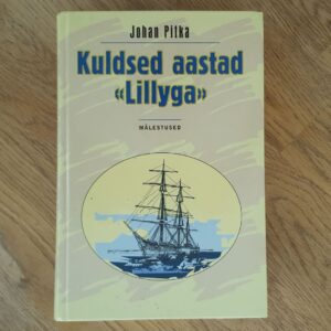 63598207 Kuldsed aastad Lillyga . Johan Pitka