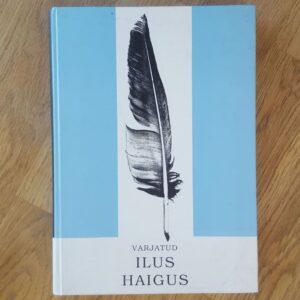 63735474 Varjatud ilus haigus . Koostanud Kajar Pruul