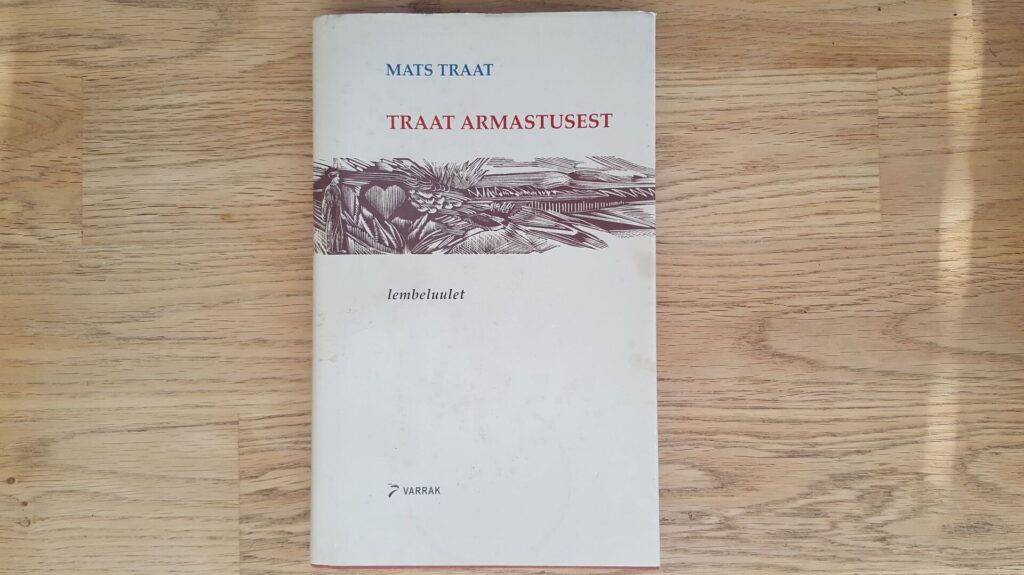 Traat armastusest . Mats Traat