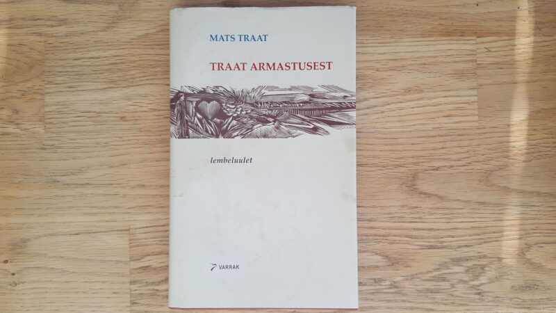 Traat armastusest . Mats Traat