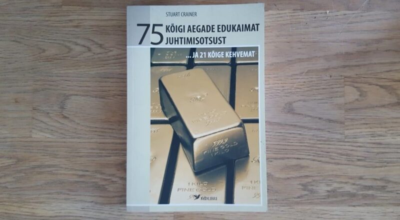 75 kõigi aegade edukaimat juhtimisotsust... ja 21 kõige kehv