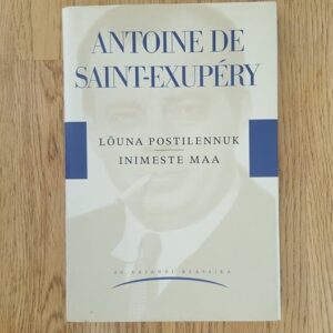 Lõuna postilennuk. Inimeste maa . Antoine De Saint-Exupery