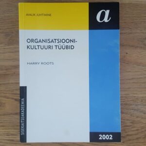 65460498 Organisatsioonikultuuri tüübid . Harry Roots