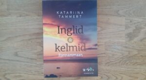 Inglid ja kelmid . Katariina Tammert