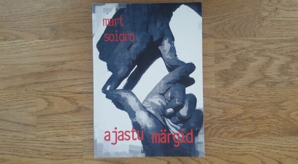 Ajastu märgid . Mart Soidro