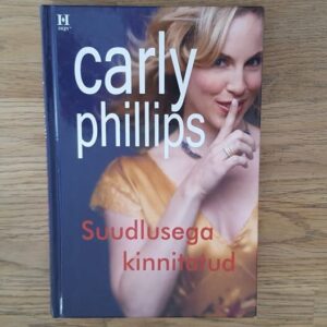 Suudlusega kinnitatud . Carly Phillips