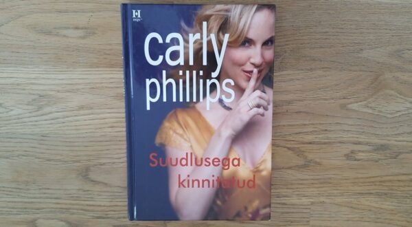 Suudlusega kinnitatud . Carly Phillips