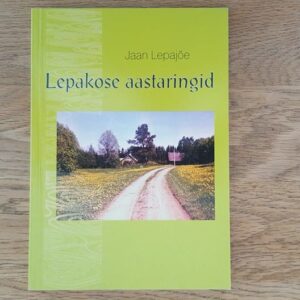 Lepakose aastaringid . Jaan Lepajõe