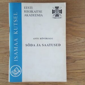 Sõda ja saatused . Ants Kõverjalg