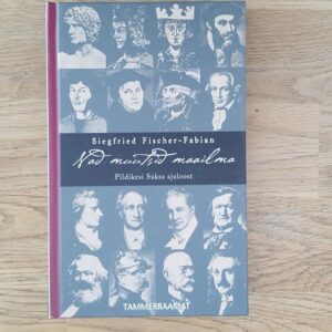 65534570 Nad muutsid maailma . Siegfried Fischer-Fabian
