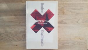 Moskva 1941 . Rodric Braithwaite