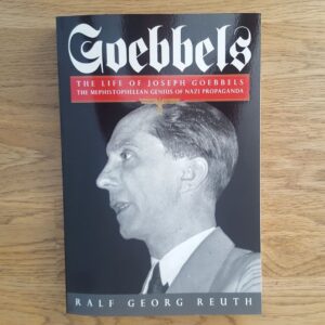 Goebbels: The Life of Joseph Goebbels