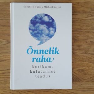 Õnnelik raha . Elizabeth Dunn ja Michael Norton