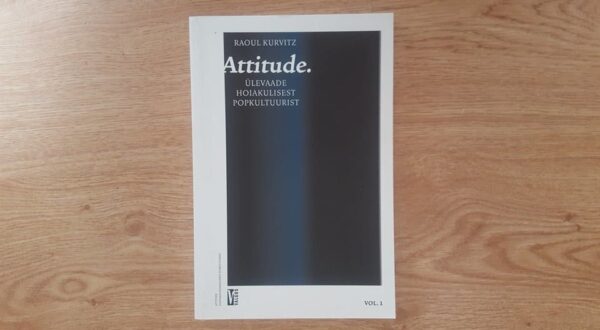 Attitude . Raoul Kurvitz
