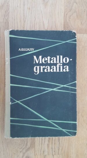 Metallograafia . Aleksandr Guljajev
