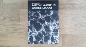 Autoklaavitud gaassilikaat . Karli Eskusson