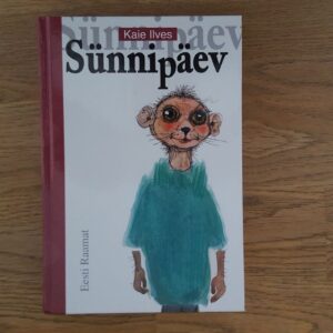 Sünnipäev . Kaie Ilves