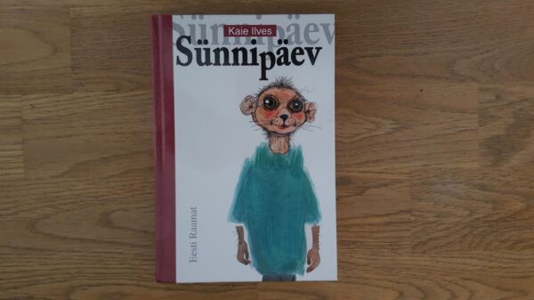 Sünnipäev . Kaie Ilves