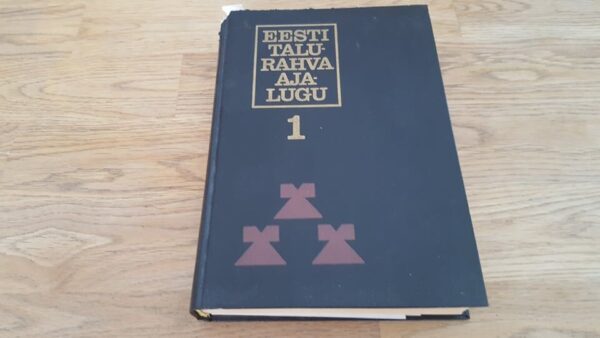 Eesti talurahva ajalugu  I osa