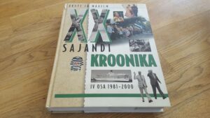XX sajandi kroonika . Eesti ja maailm . IV osa.