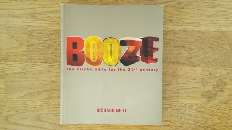 Booze: The Drinks Bible for the 21st Century