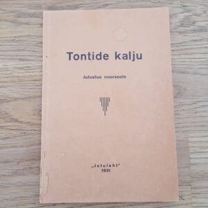 Tontide kalju . Jutustus noorsoole . 1931