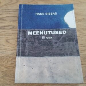 Meenutused III . Hans Sissas