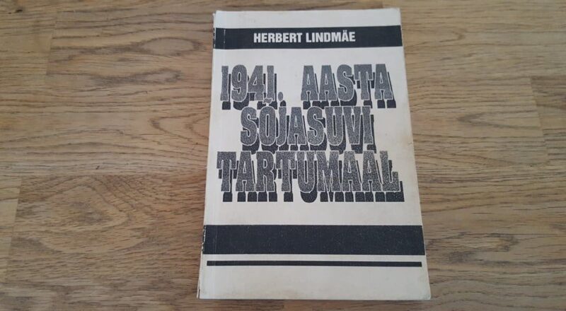 66568221 1941. aasta sõjasuvi Tartumaal . Herbert Lindmäe